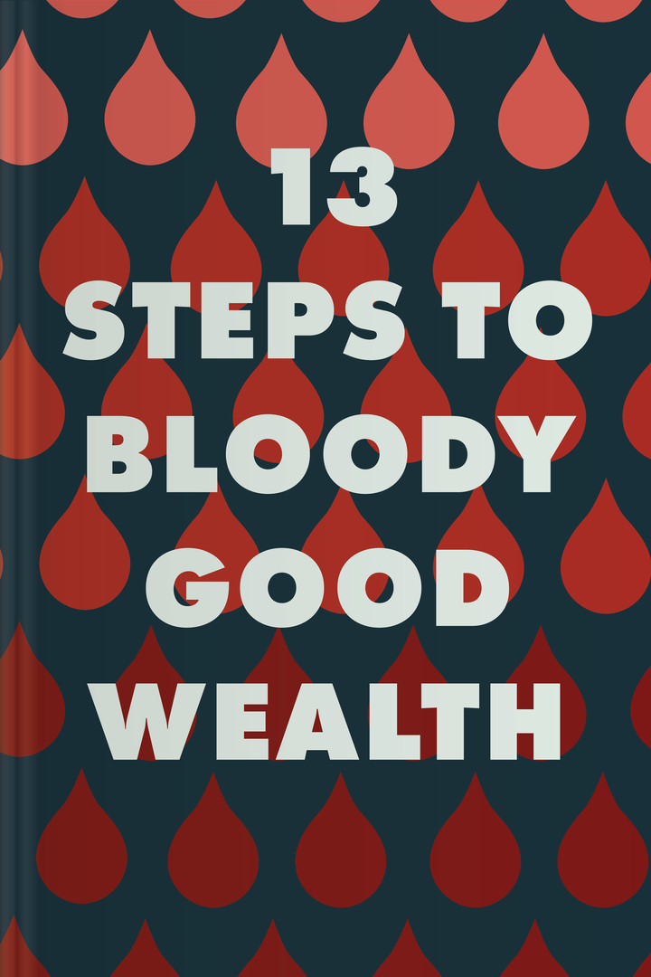 13 Steps to Bloody Good Wealth cover