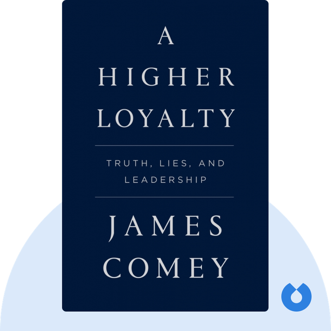 A Higher Loyalty audiobook cover - Truth, Lies and Leadership