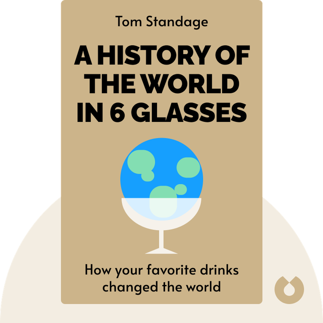 A History of the World in 6 Glasses audiobook cover - How your favorite drinks changed the world