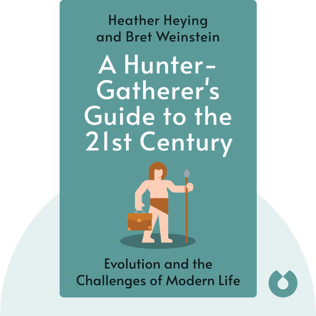 A Hunter-Gatherer's Guide to the 21st Century cover
