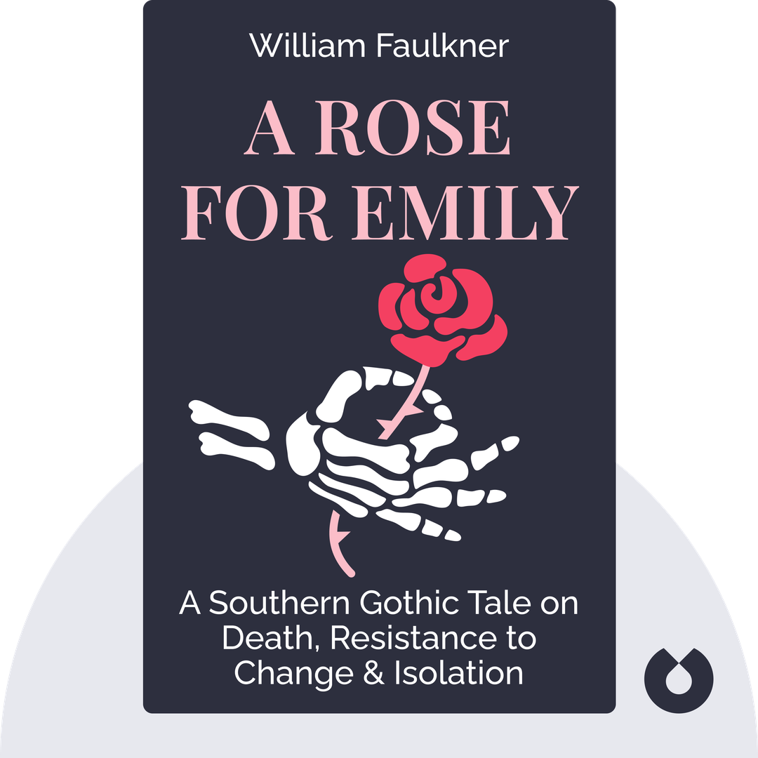 A Rose for Emily audiobook cover - A Southern Gothic Tale on Death, Resistance to Change and Isolation