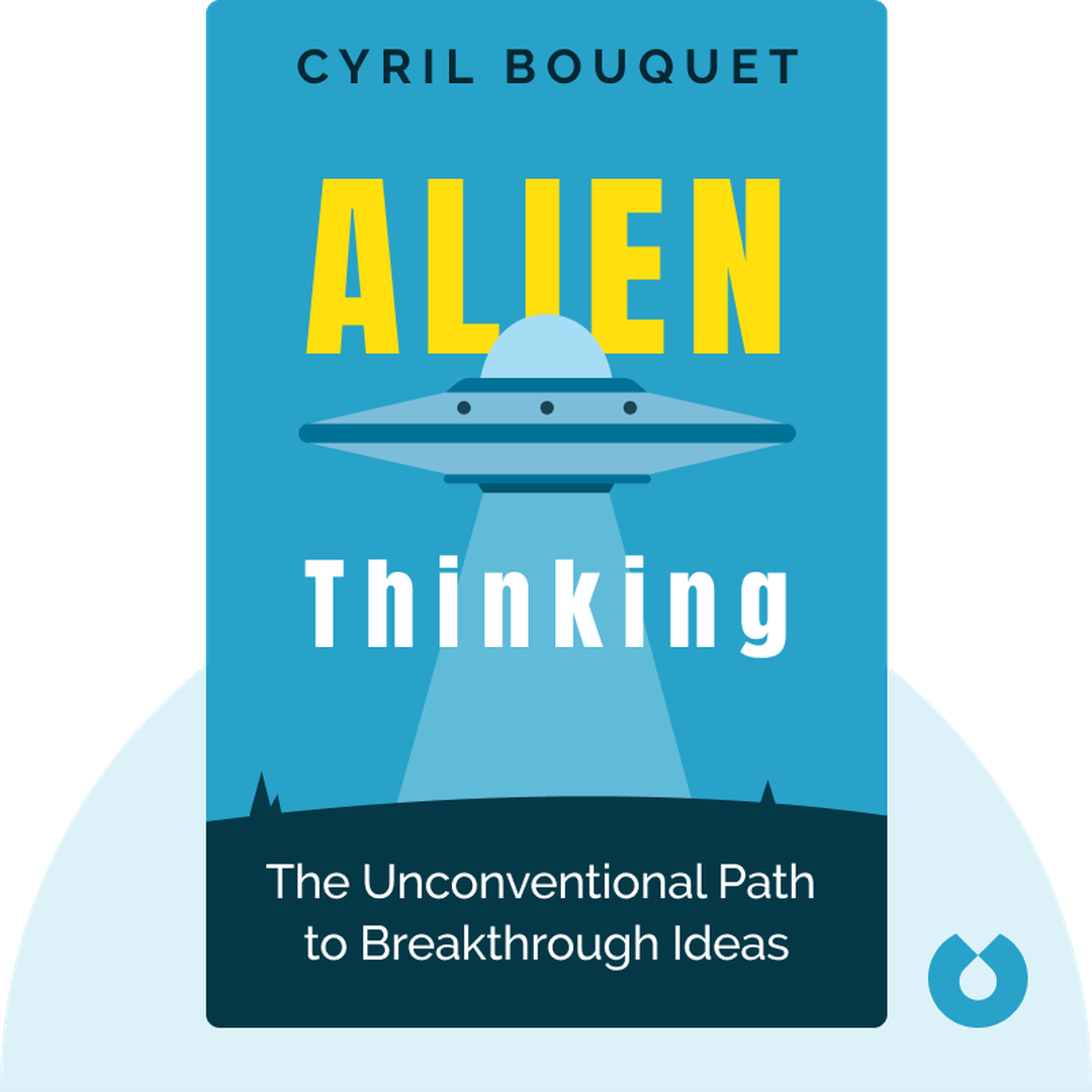 ALIEN Thinking audiobook cover - The Unconventional Path to Breakthrough Ideas