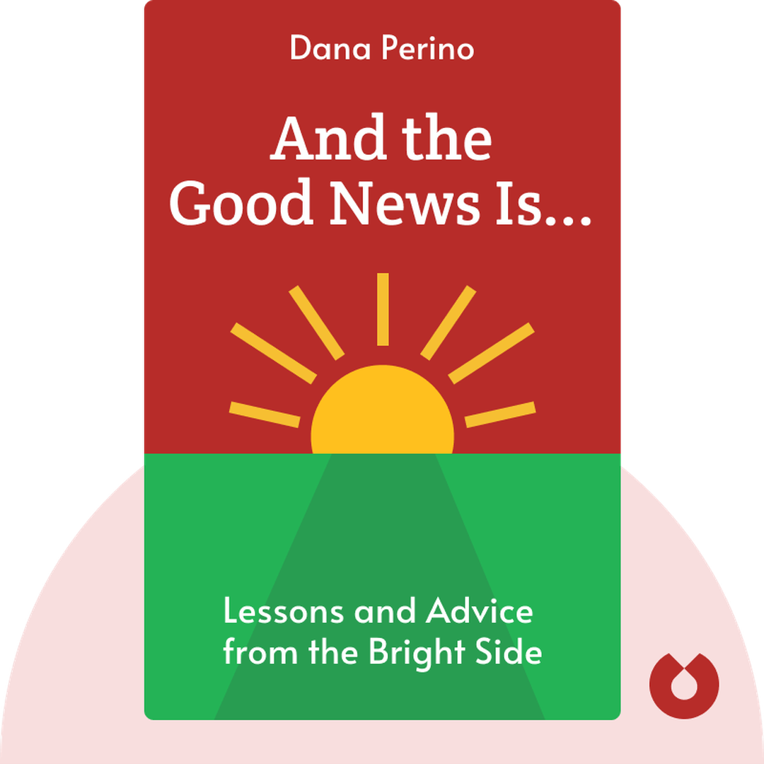 And the Good News Is … audiobook cover - Lessons and Advice from the Bright Side