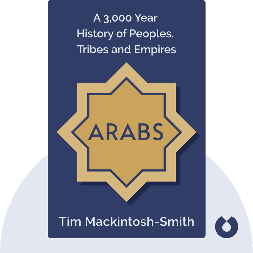Arabs audiobook cover - A 3,000 Year History of Peoples, Tribes and Empires