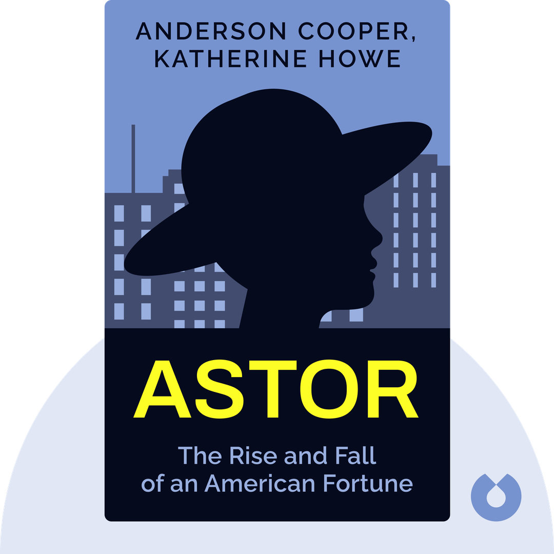 Astor audiobook cover - The Rise and Fall of an American Fortune