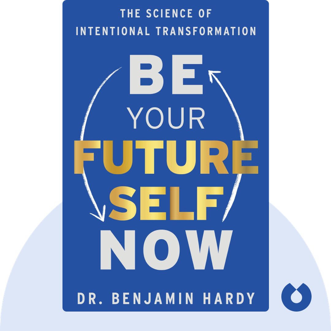 Be Your Future Self Now cover
