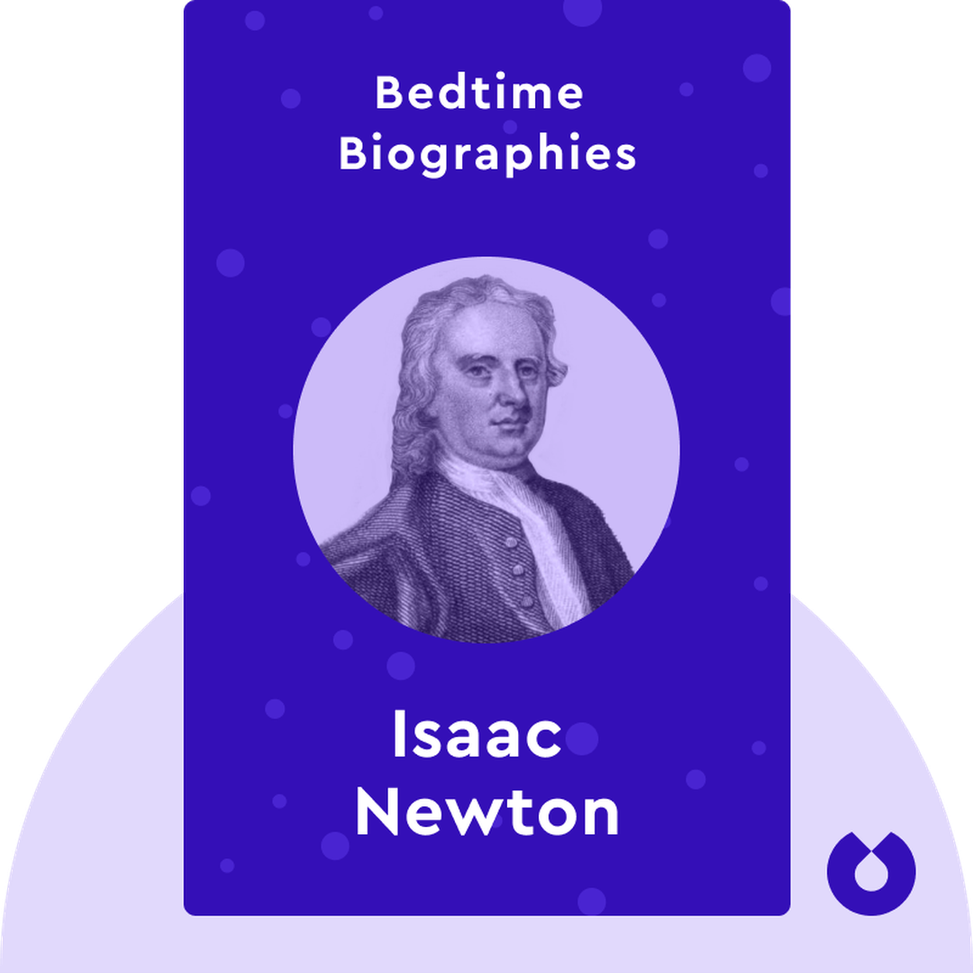 Bedtime Biography: Isaac Newton audiobook cover - Learn the truth behind the legend