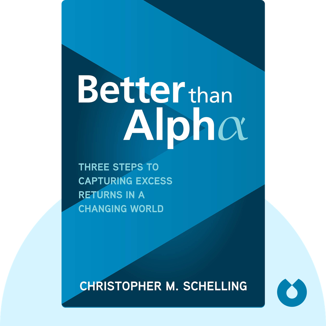Better than Alpha audiobook cover - Three Steps to Capturing Excess Returns in a Changing World