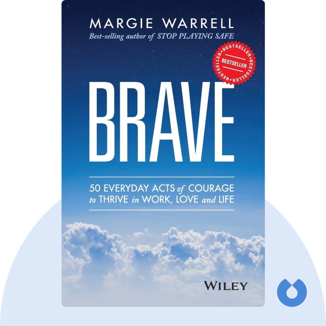 Brave audiobook cover - 50 Everyday Acts of Courage to Thrive in Work, Love, and Life