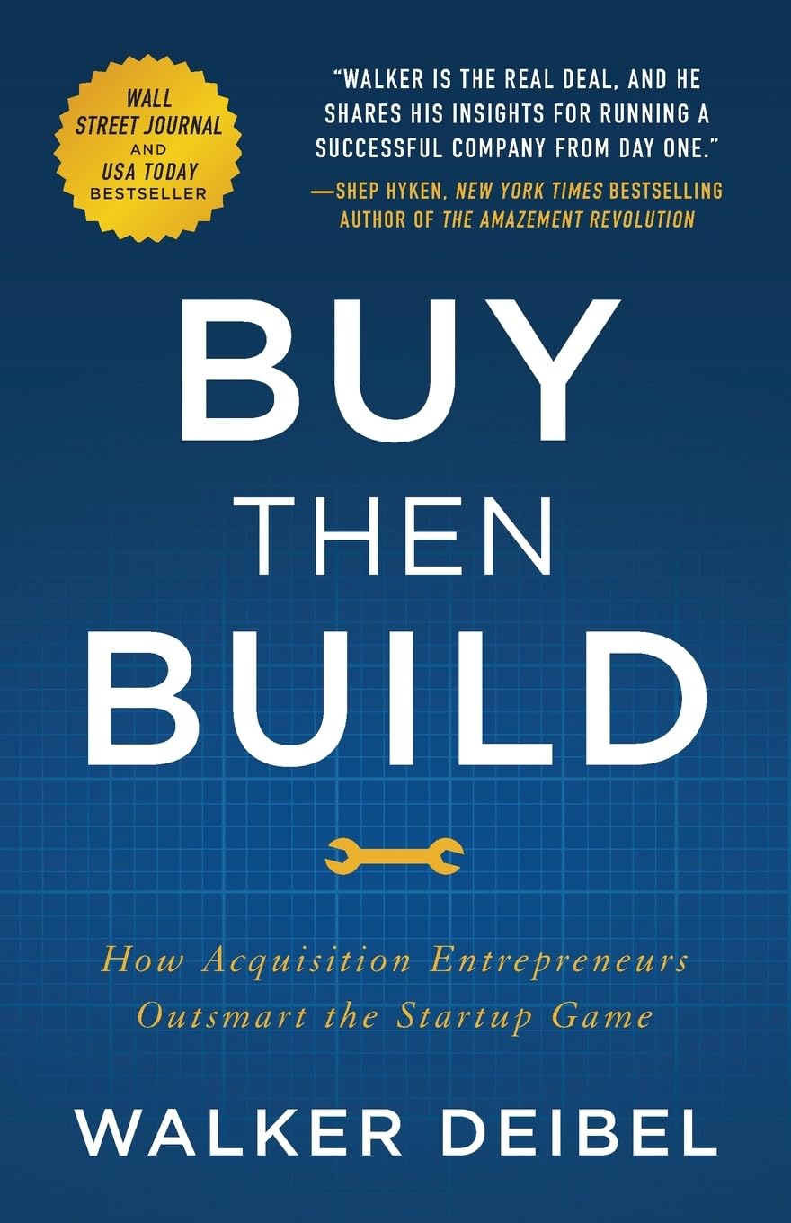 Buy Then Build: How Acquisition Entrepreneurs Outsmart the Startup Game cover