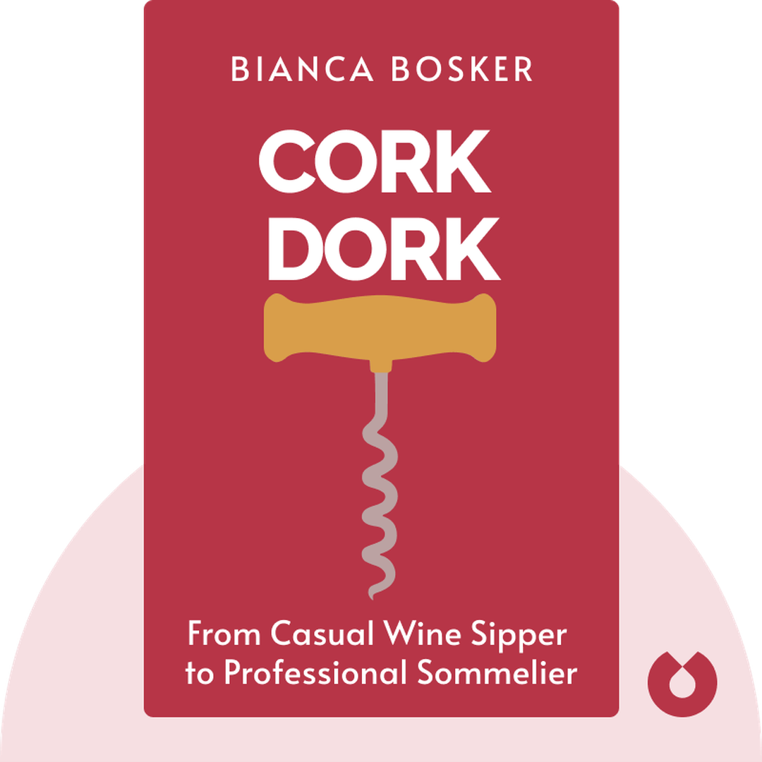 Cork Dork audiobook cover - A Wine-Fueled Adventure Among the Obsessive Sommeliers, Big Bottle Hunters, and Rogue Scientists Who Taught Me to Live for Taste