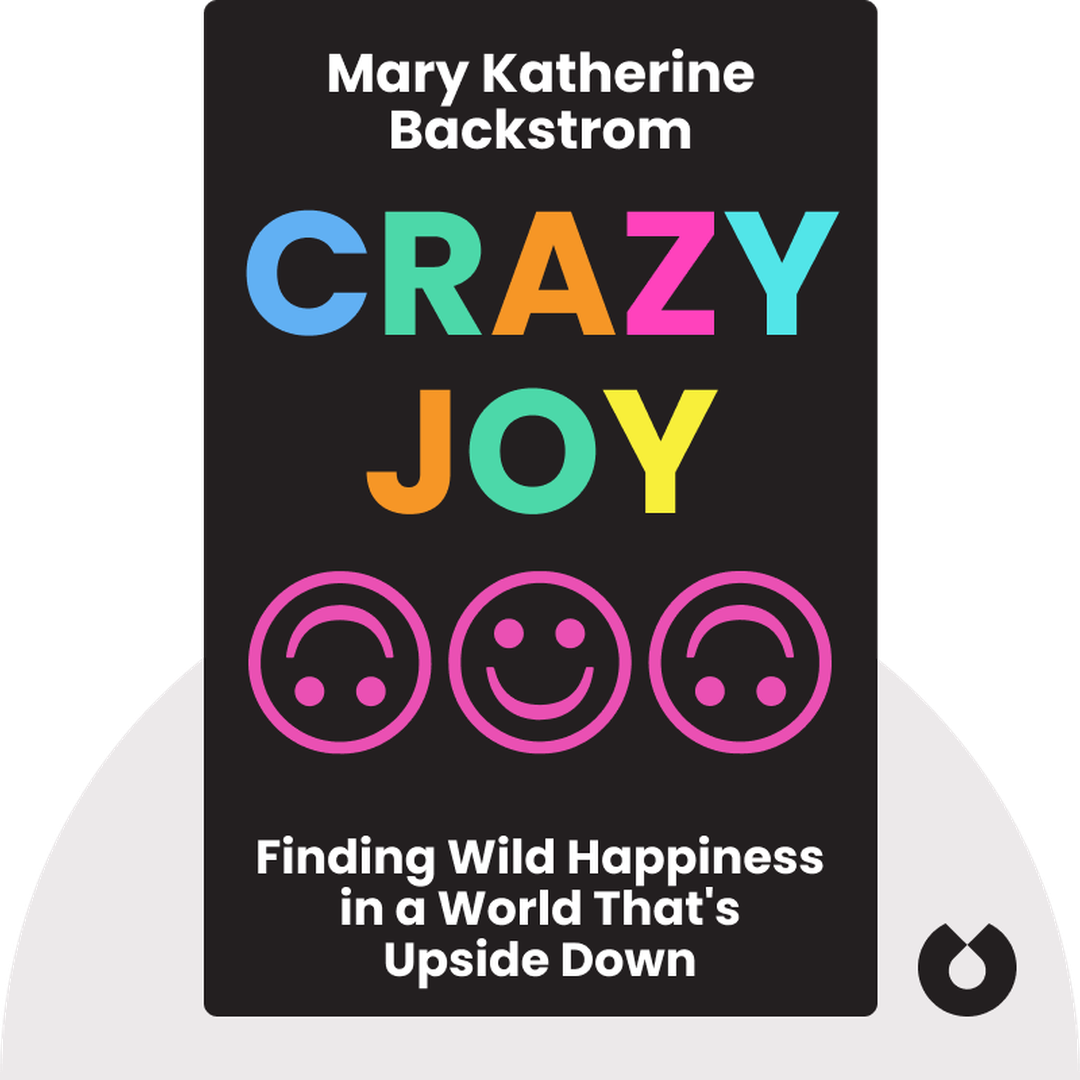 Crazy Joy audiobook cover - Finding Wild Happiness in a World That's Upside Down
