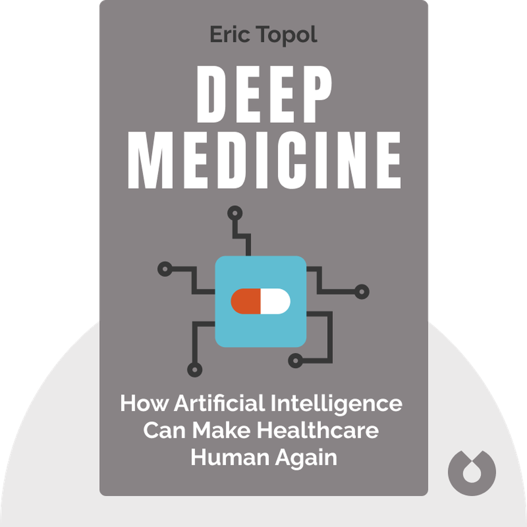 Deep Medicine audiobook cover - How Artificial Intelligence Can Make Healthcare Human Again