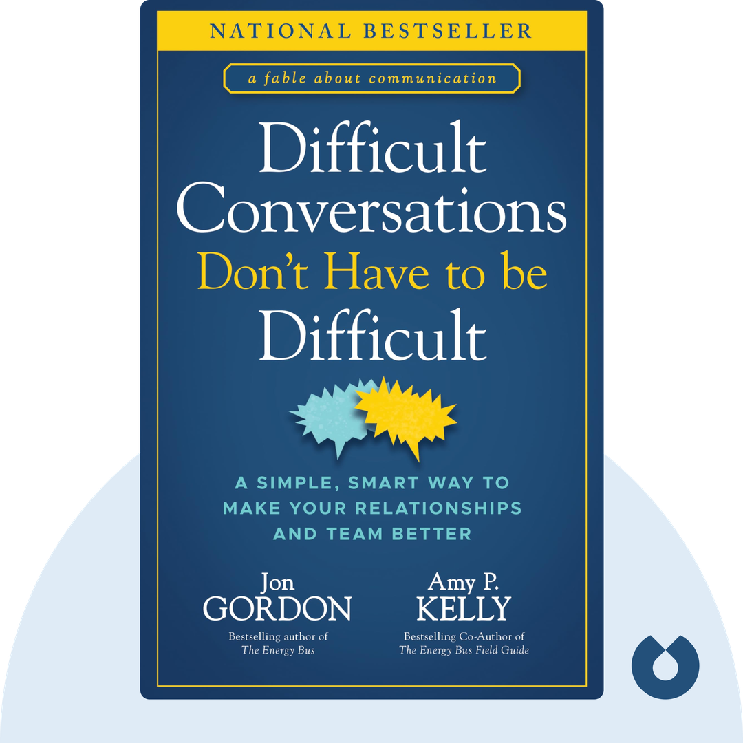 Difficult Conversations Don't Have to Be Difficult cover