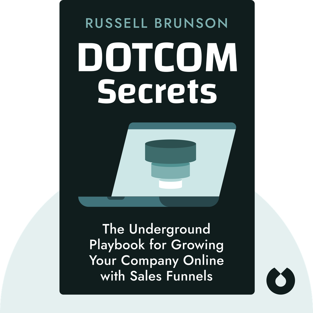 Dotcom Secrets audiobook cover - The Underground Playbook for Growing Your Company Online with Sales Funnels