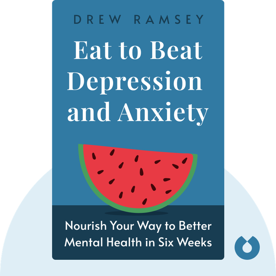 Eat to Beat Depression and Anxiety cover