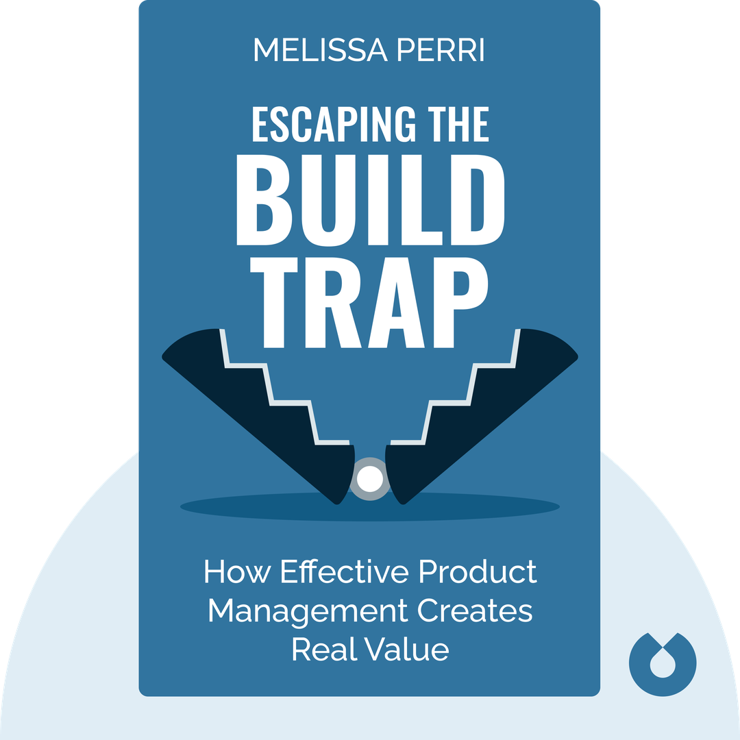 Escaping the Build Trap cover