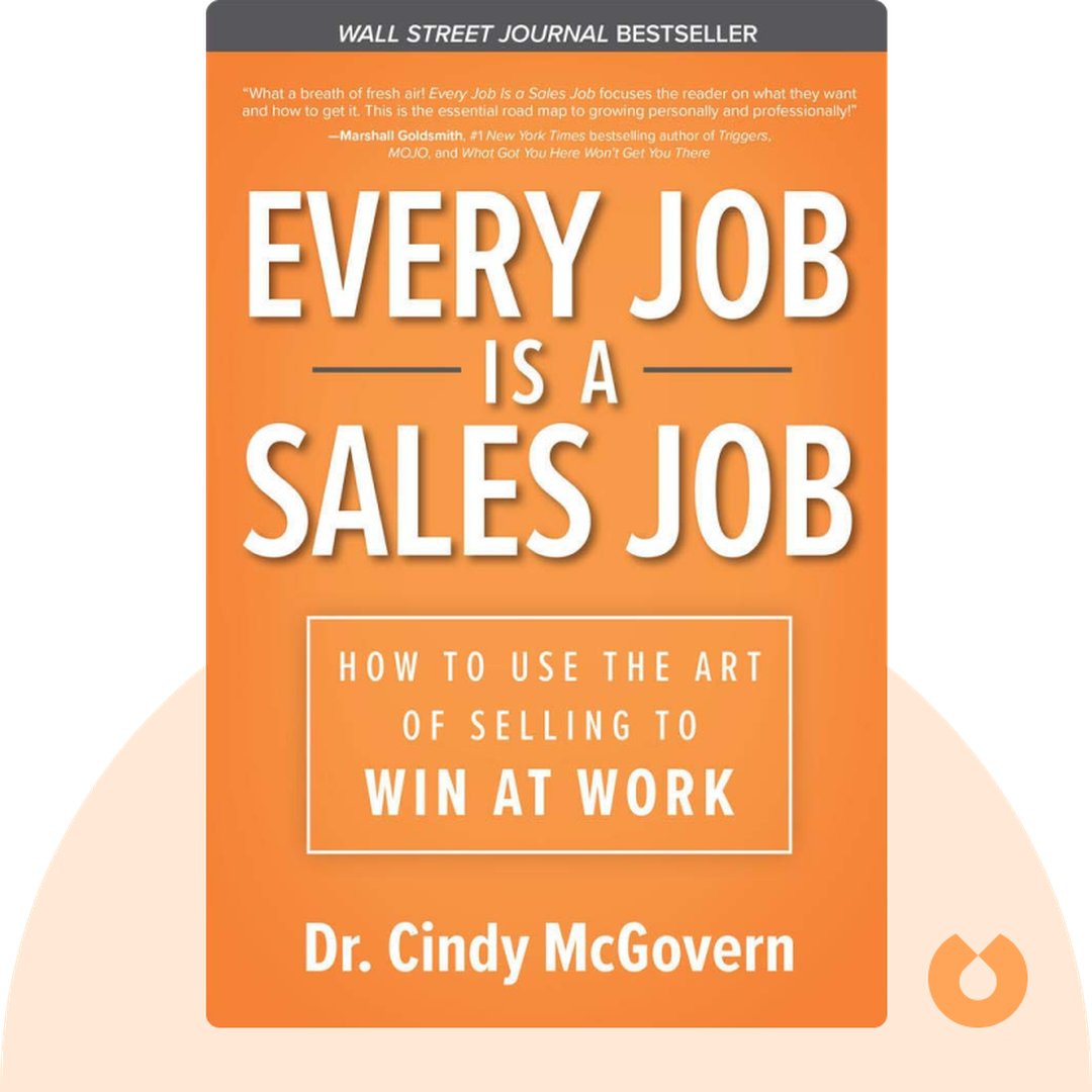 Every Job Is a Sales Job audiobook cover - How to Use the Art of Selling to Win at Work