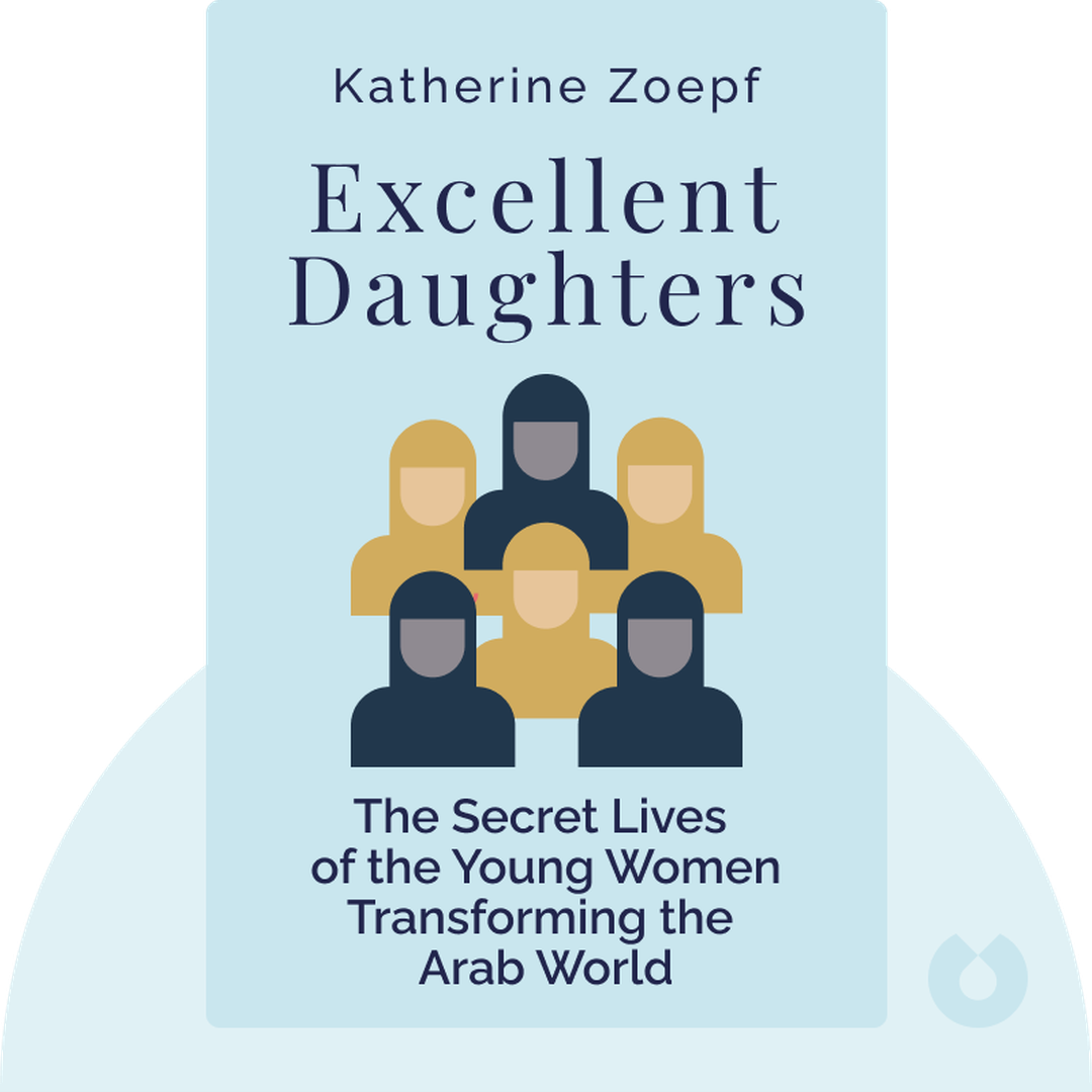 Excellent Daughters audiobook cover - The Secret Lives of Young Women Who Are Transforming the Arab World