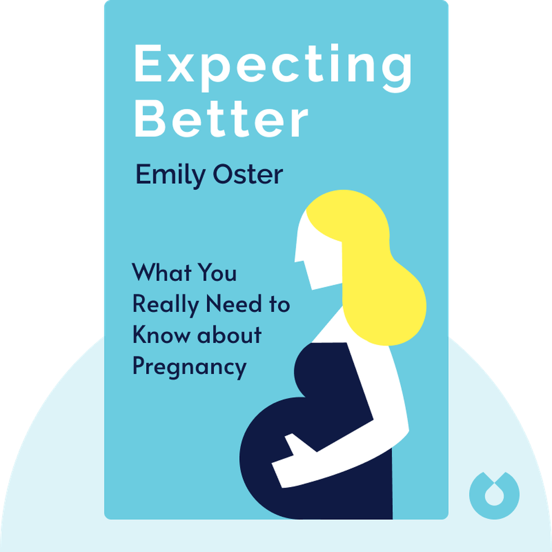 Expecting Better audiobook cover - Why the Conventional Pregnancy Wisdom is Wrong and What You Really Need to Know