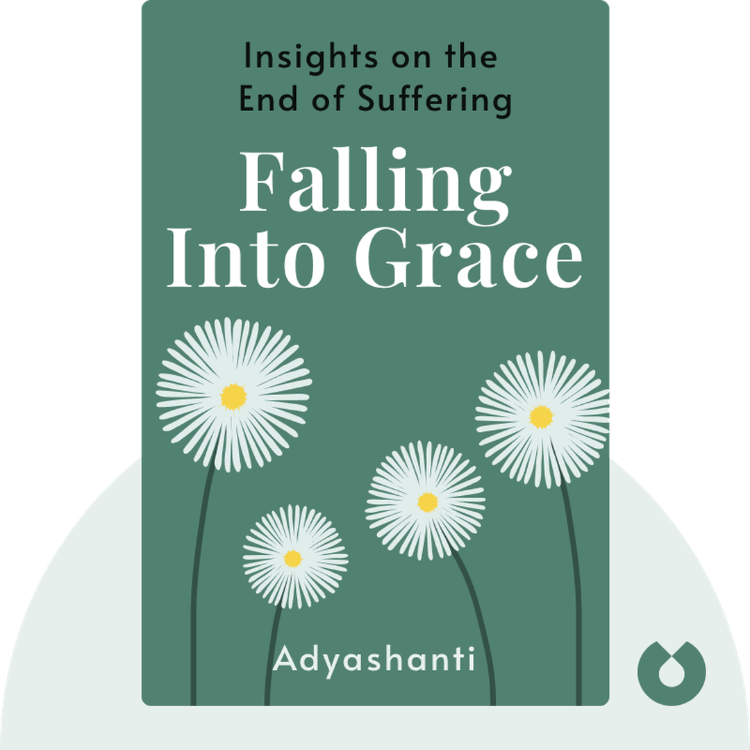 Falling into Grace audiobook cover - Insights on the End of Suffering