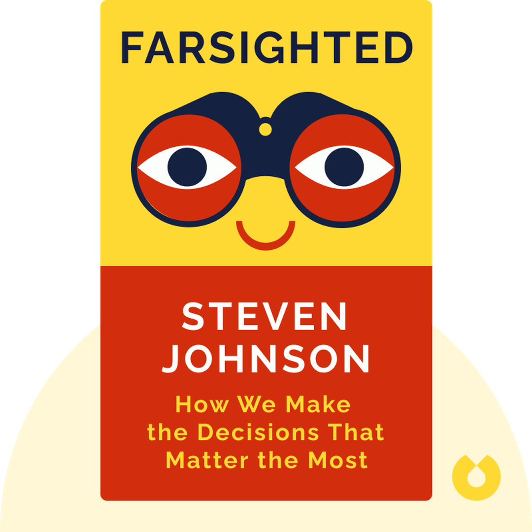 Farsighted audiobook cover - How We Make the Decisions That Matter the Most