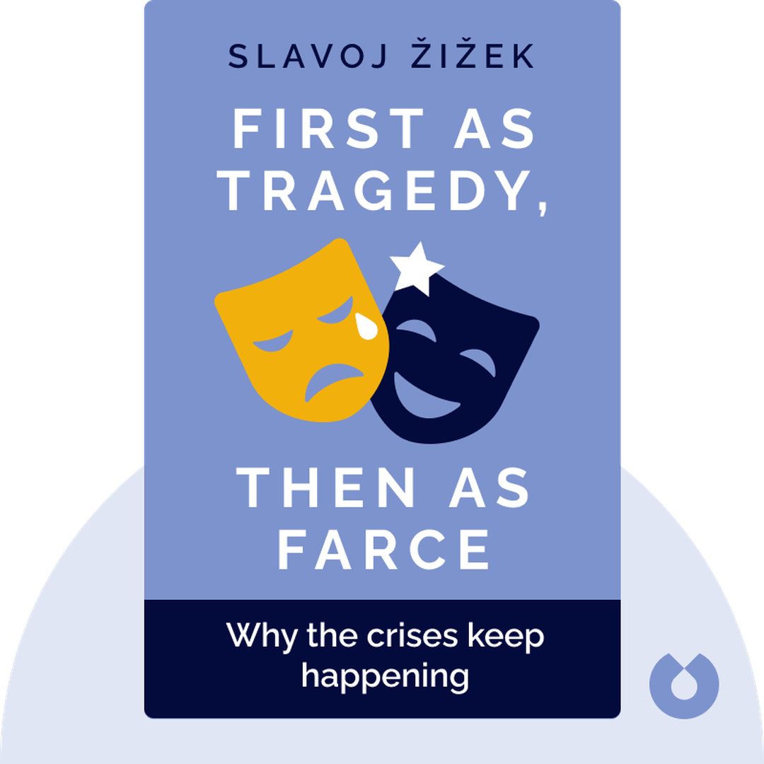 First as Tragedy, Then as Farce cover