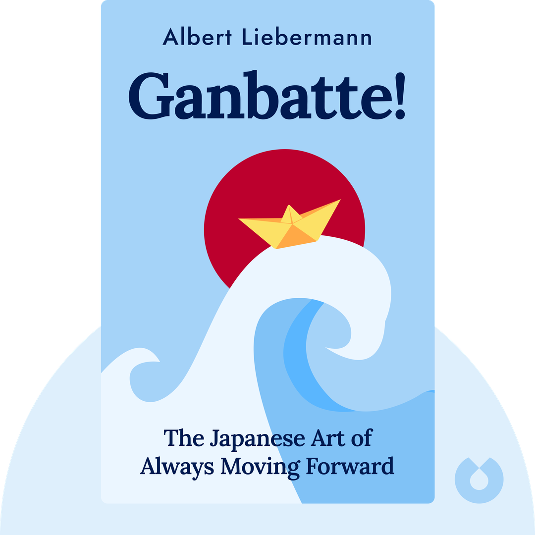 Ganbatte! audiobook cover - The Japanese Art of Always Moving Forward