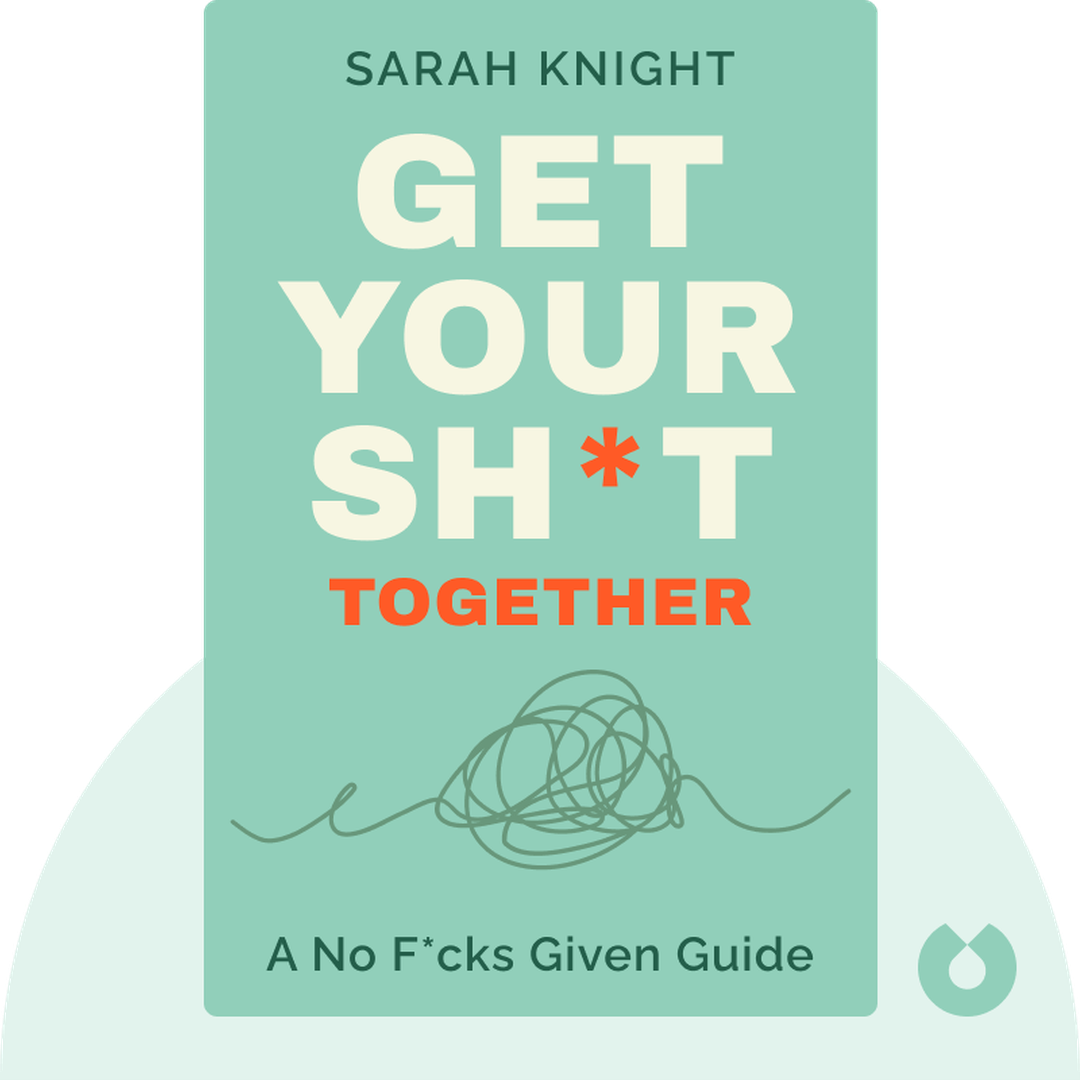 Get Your Sh*t Together cover