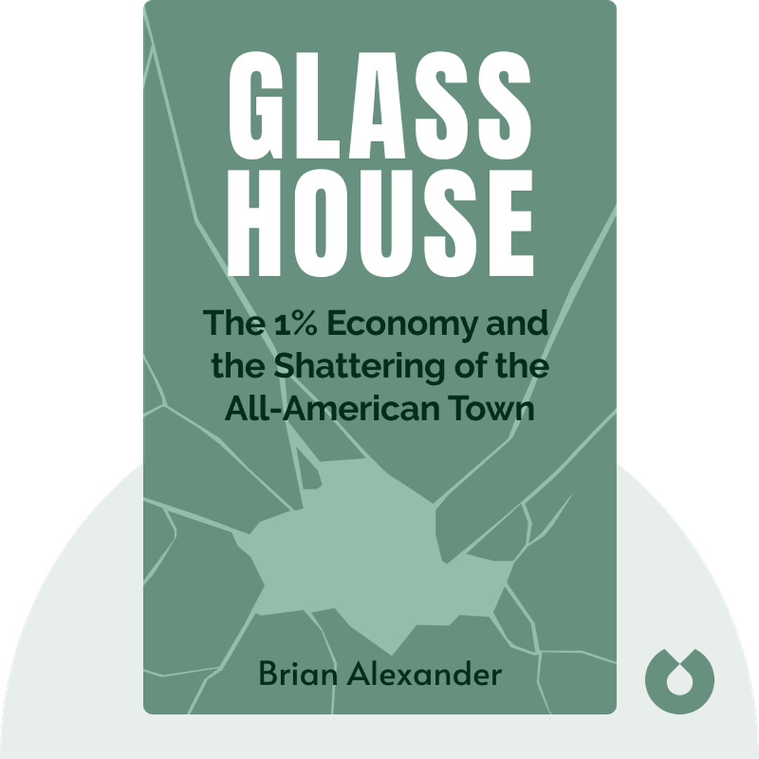 Glass House audiobook cover - The 1% Economy and the Shattering of the All-American Town