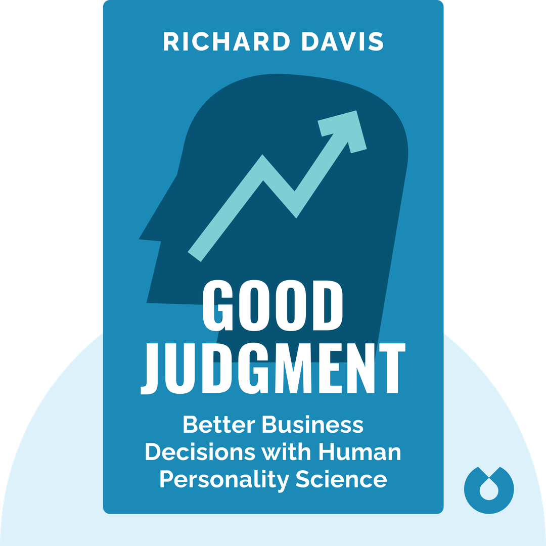 Good Judgment audiobook cover - Better Business Decisions with Human Personality Science