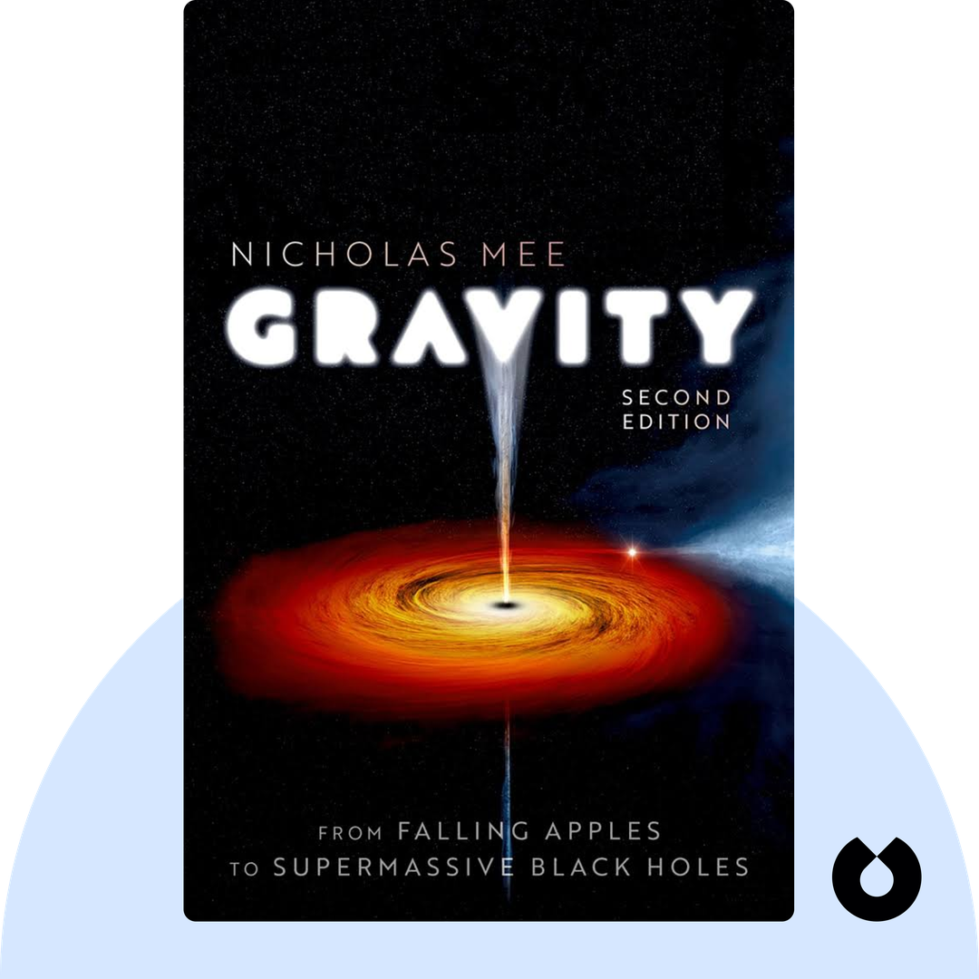 Gravity audiobook cover - From Falling Apples to Supermassive Black Holes