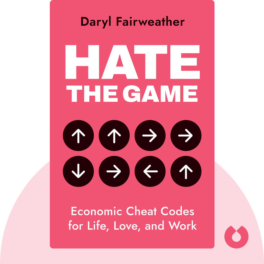 Hate the Game audiobook cover - Economic Cheat Codes for Life, Love, and Work