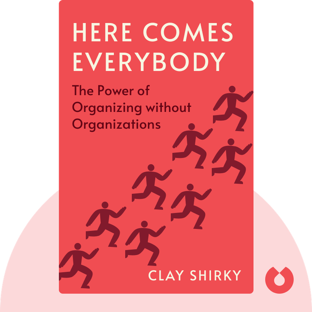 Here Comes Everybody audiobook cover - The Power of Organizing without Organizations