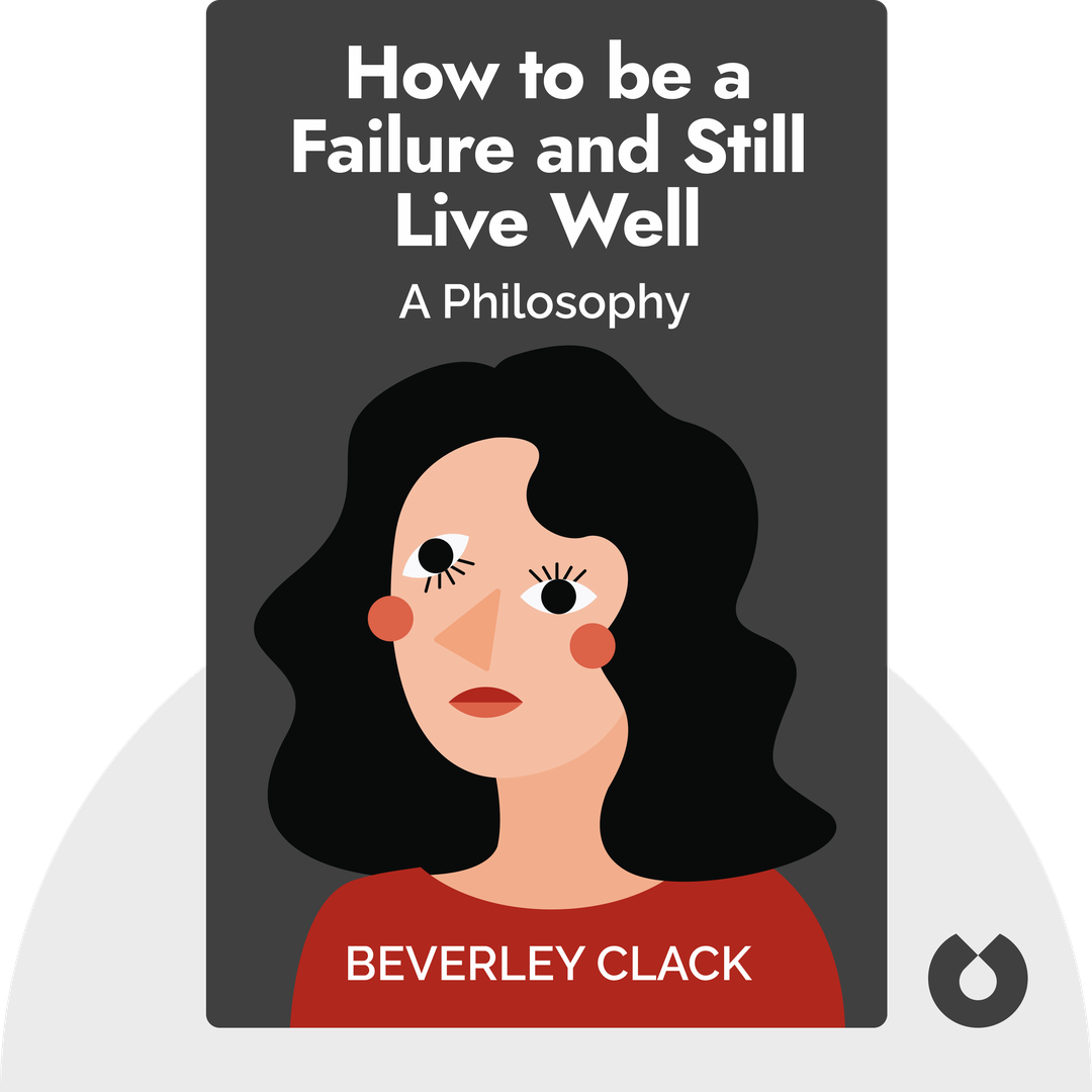 How to be a Failure and Still Live Well cover