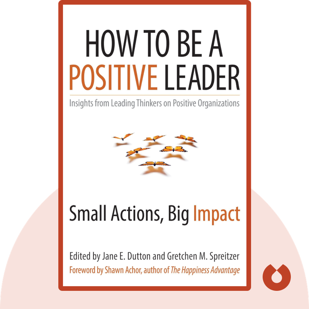 How to Be a Positive Leader cover