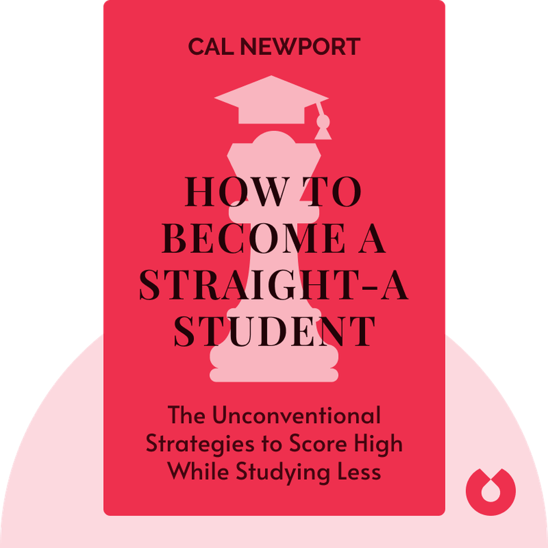 How to Become a Straight-A Student audiobook cover - The Unconventional Strategies Real College Students Use to Score High While Studying Less
