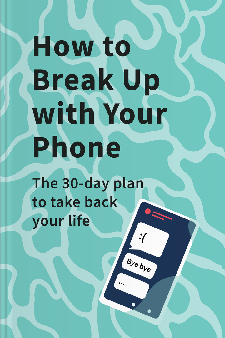 How to Break Up with Your Phone cover
