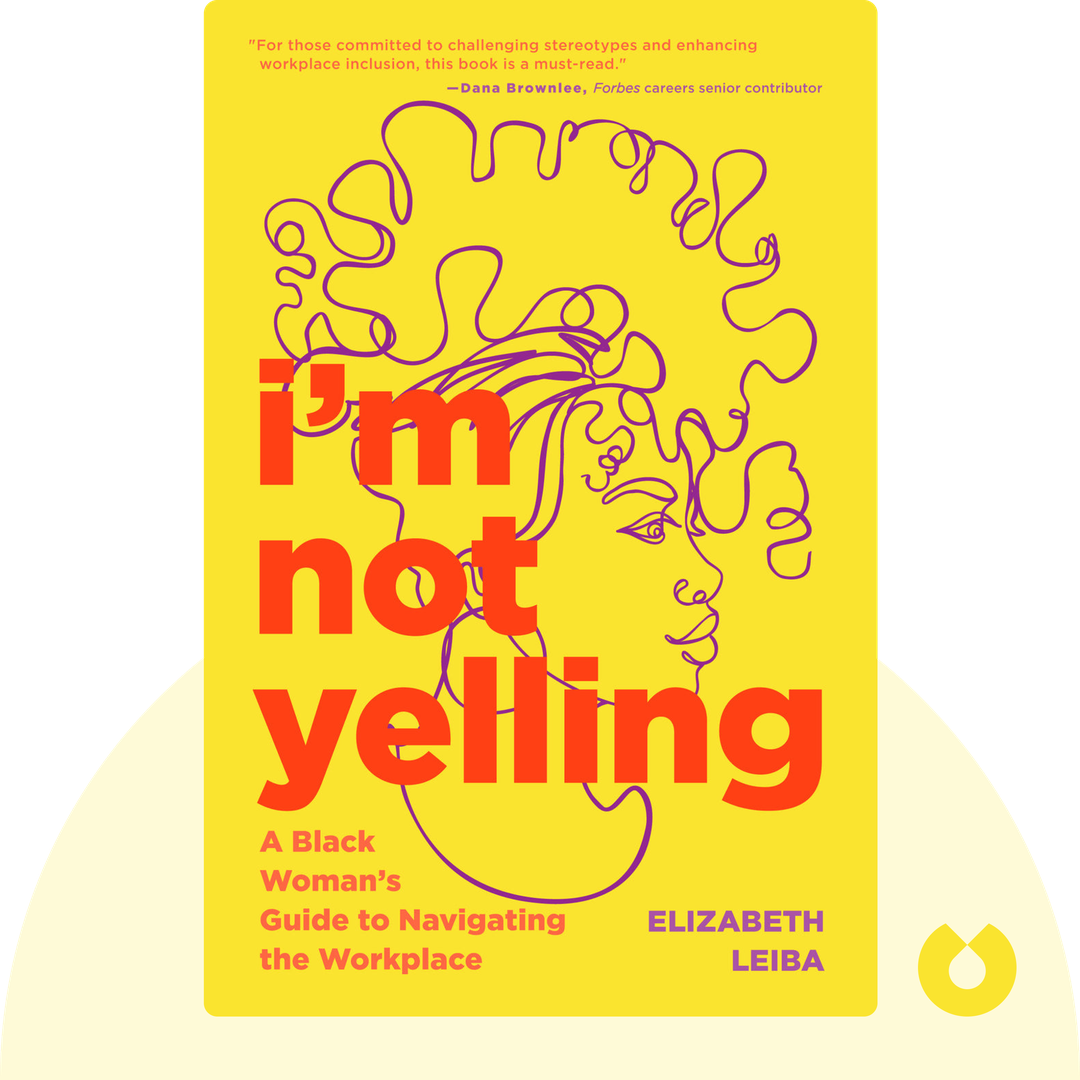 I'm Not Yelling audiobook cover - A Black Woman's Guide to Navigating the Workplace