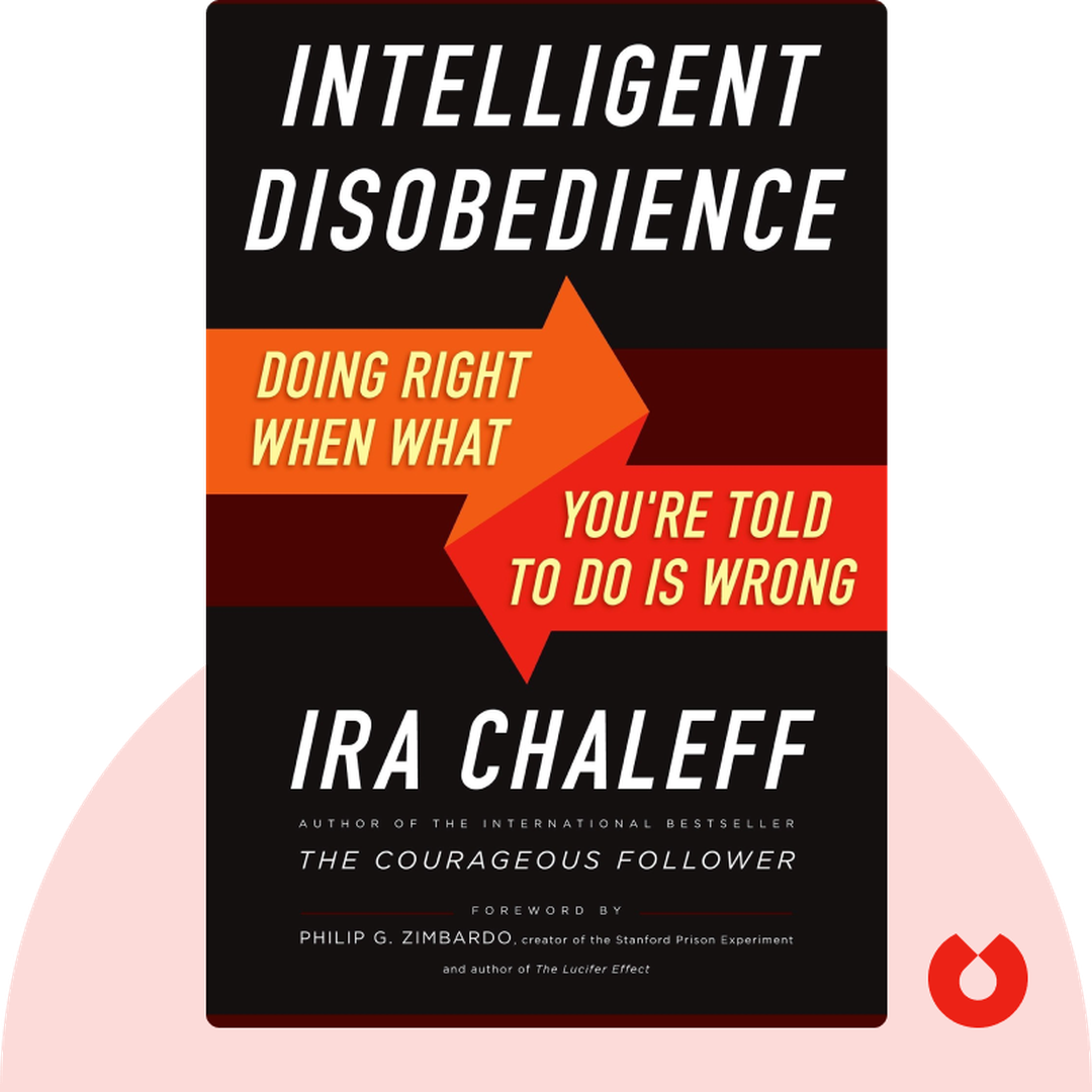 Intelligent Disobedience audiobook cover - Doing Right When What You’re Told to Do Is Wrong