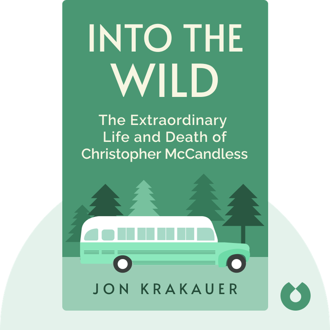 Into the Wild audiobook cover - An unflinching account of the extraordinary life and death of Christopher McCandless