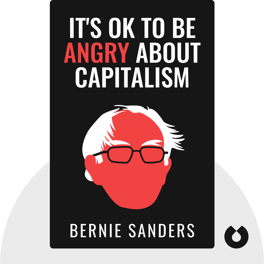It’s OK to Be Angry About Capitalism cover