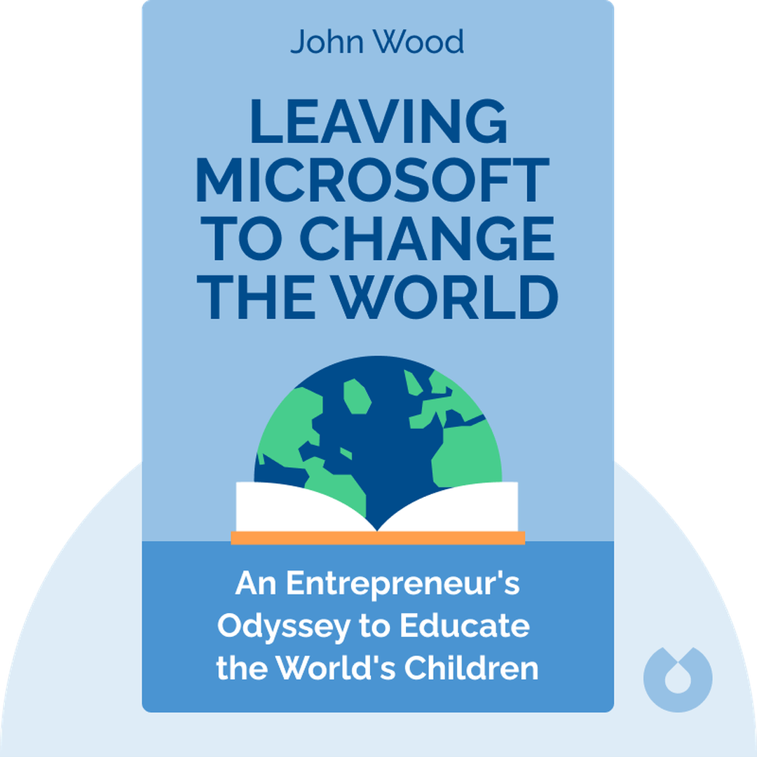 Leaving Microsoft to Change the World audiobook cover - An Entrepreneur's Odyssey to Educate the World's Children