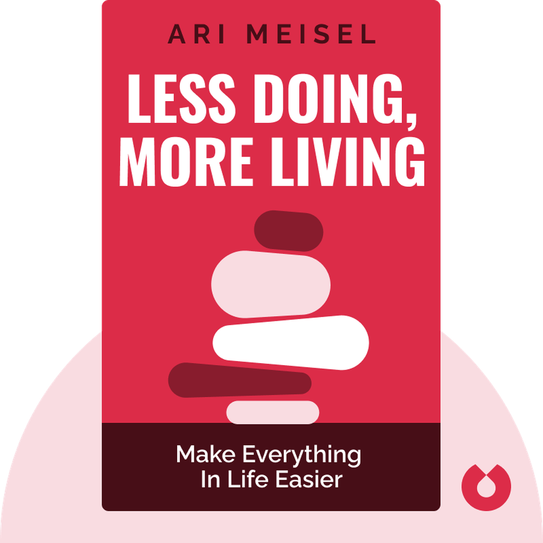 Less Doing, More Living cover