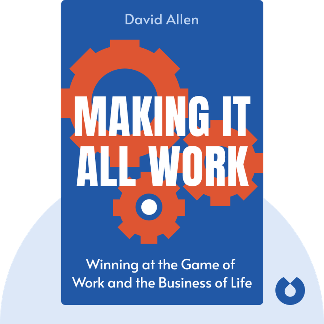 Making It All Work audiobook cover - Winning at the Game of Work and the Business of Life
