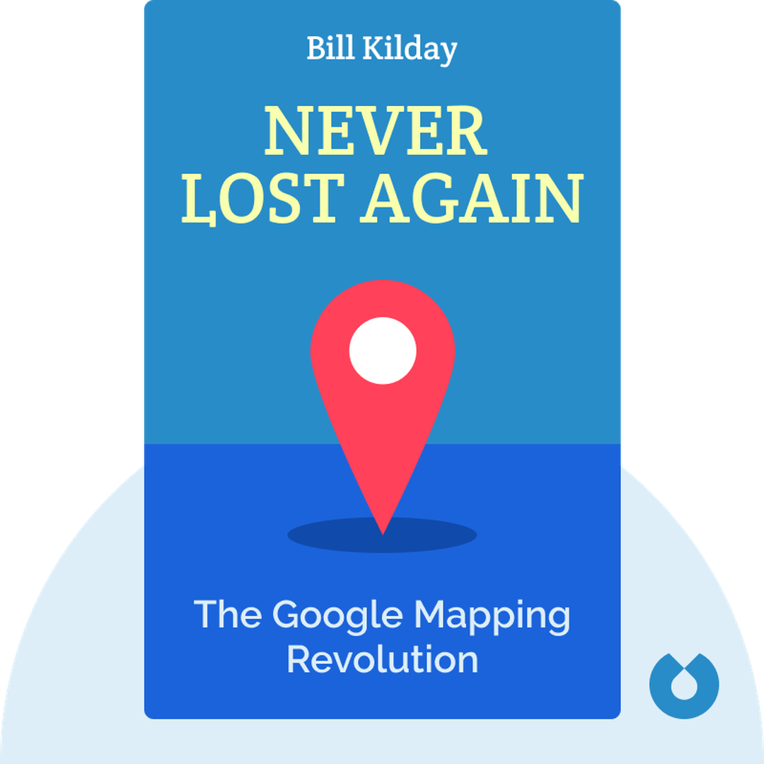 Never Lost Again audiobook cover - The Google Mapping Revolution that Sparked New Industries and Augmented Our Reality