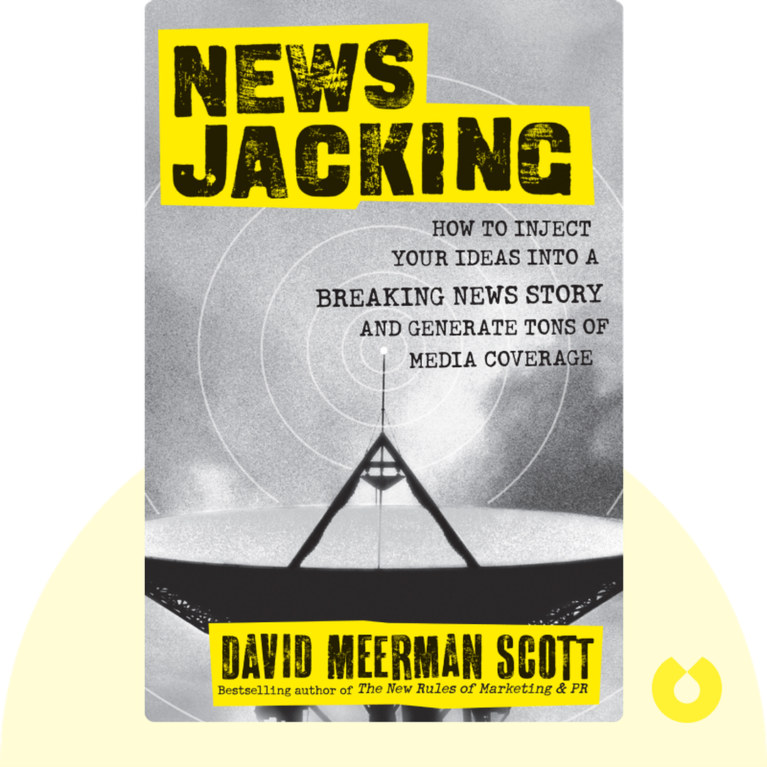 Newsjacking audiobook cover - How to Inject Your Ideas Into a Breaking News Story and Generate Tons of Media Coverage 
