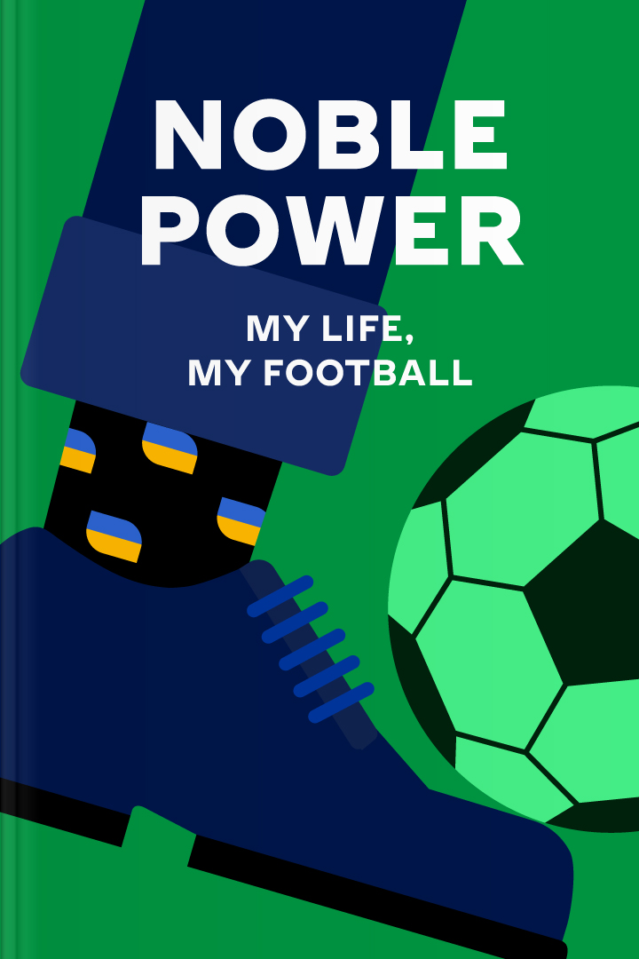Noble Power. My Life, My Football cover