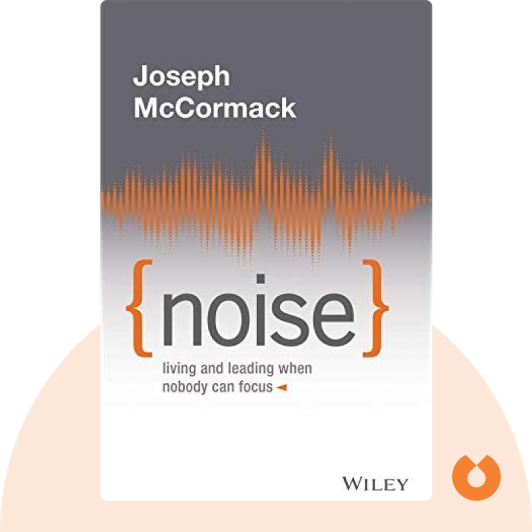 Noise audiobook cover - Living and Leading When Nobody Can Focus