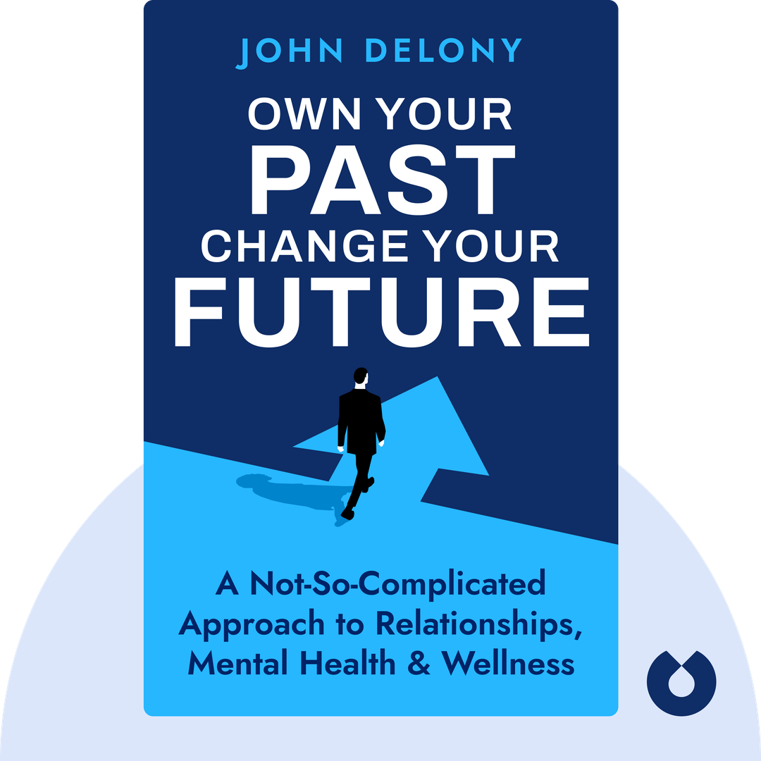 Own Your Past Change Your Future cover